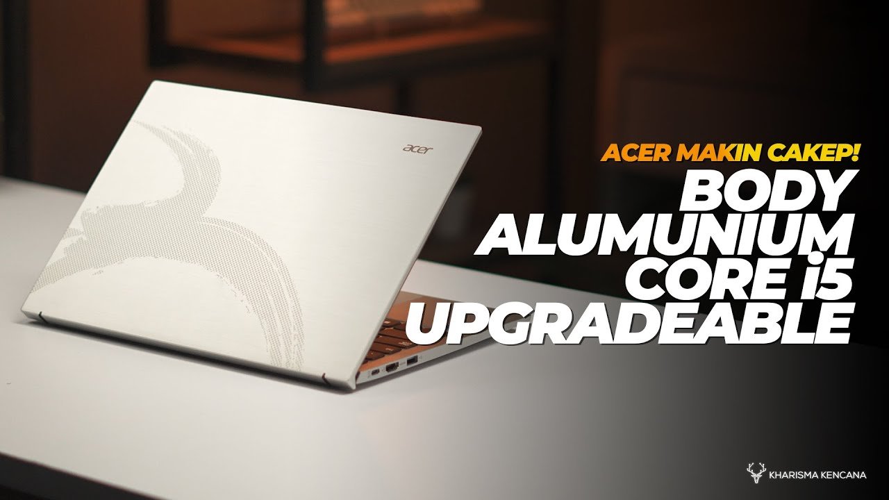 ACER ASPIRE LITE AL14-52M-59N8 | ACER MAKINN CAKEP!! BODY ALUMUNIUM.. CORE i5 UPGRADEABLE!